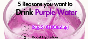 5 reasons you want to drink purple water